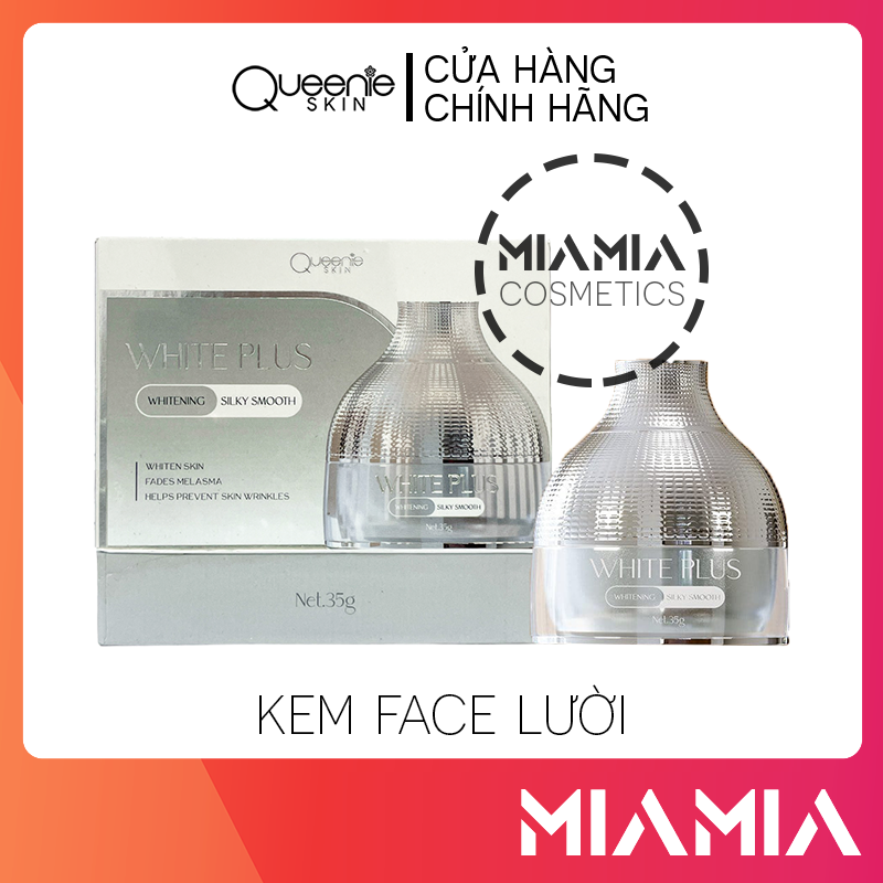 Face Lười Thượng Hạng White Plus Queenie Skin Chính Hãng - Kem Dưỡng Trắng Da Và Makeup