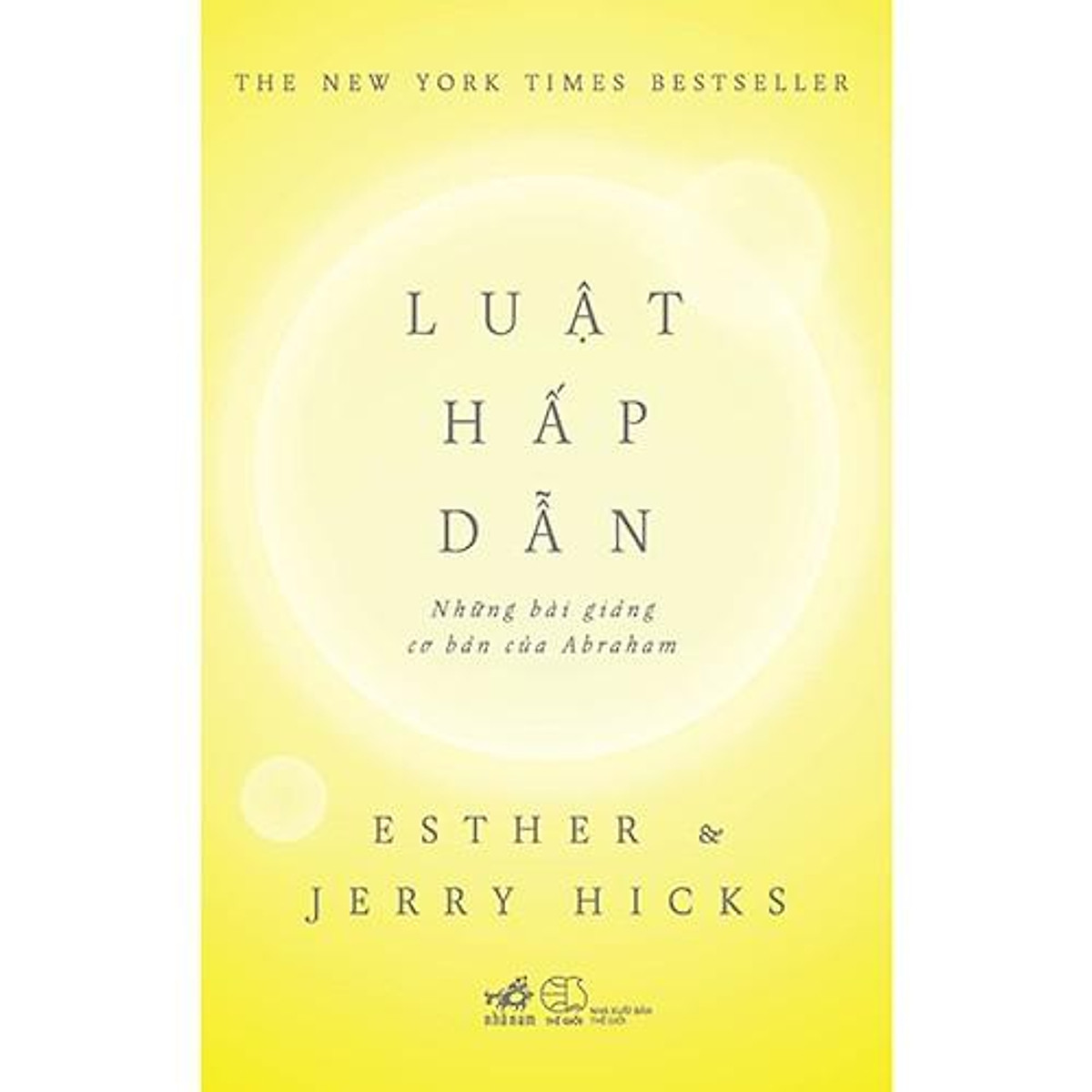 Sách - Luật Hấp Dẫn - Những bài giảng cơ bản của Abraham