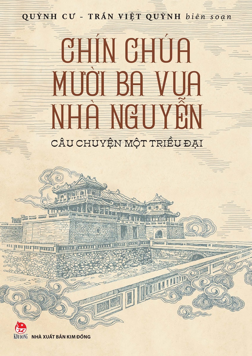 Sách - Chín Chúa Mười Ba Vua Nhà Nguyễn: Câu Chuyện Một Triều Đại