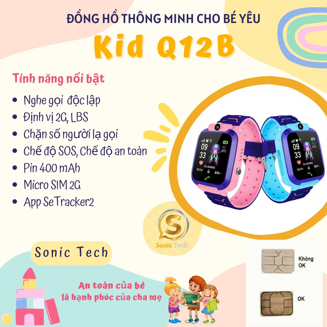 Đồng hồ định vị trẻ em, Smart watch, KID Q12B, 2G, định vị GPS, WIFI, CAMERA,bé trai, bé gái,kết nối bluetooth,nghe gọi 2 chiều, chống nước,hot trend, an toàn cho bé SOS khẩn cấp,theo dõi vị trí - Sonic Tech
