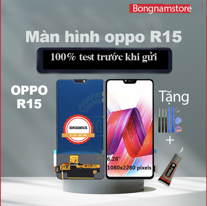 Màn hình thay thế cho oppo r15 tặng kèm bộ sửa và keo dán b7000.