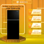AQR-T245FA(LB) - Tủ lạnh Aqua Inverter 212 lít AQR-T245FA(LB) - MIỄN PHÍ GIAO HCM