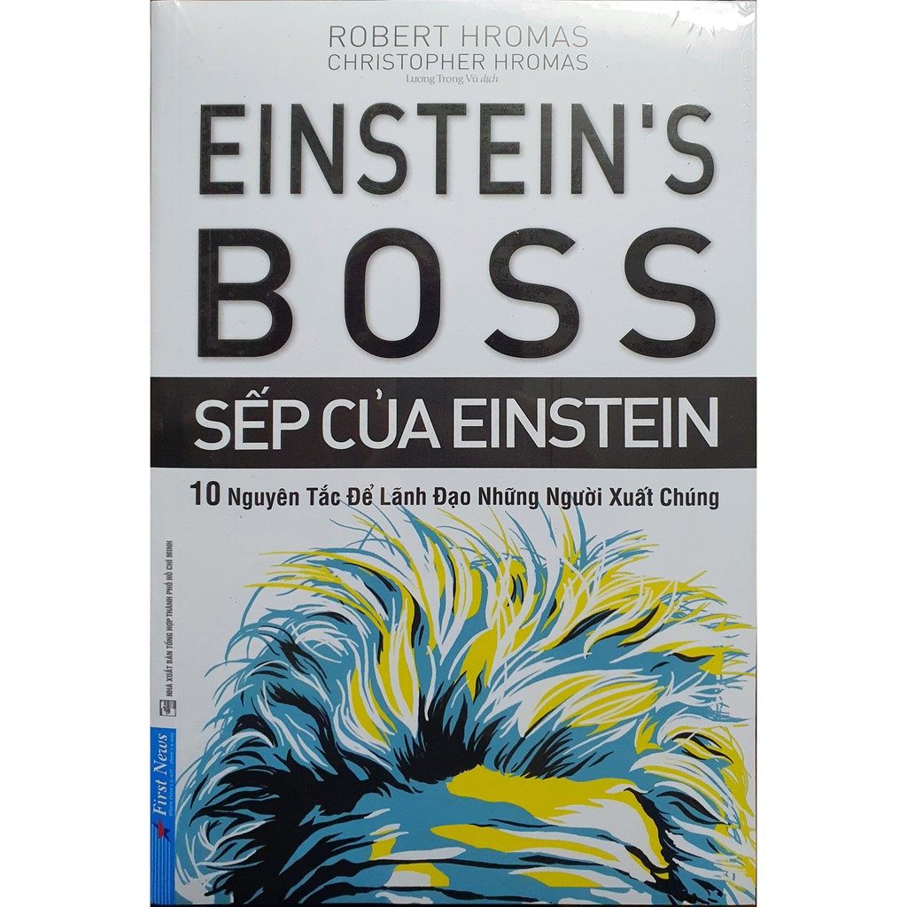 Sách - sếp của einstein 10 nguyên tắc để lãnh đạo những người xuất chúng