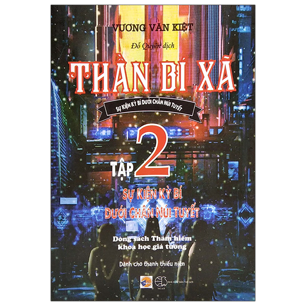 Fahasa - Thần Bí Xã - Tập 2: Sự Kiện Kỳ Bí Dưới Chân Núi Tuyết