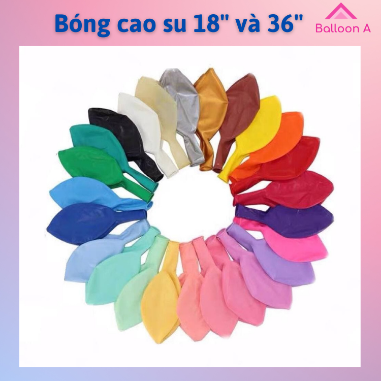 Bóng bay cao su loại dày đẹp size đại 18 inch, 36 inch