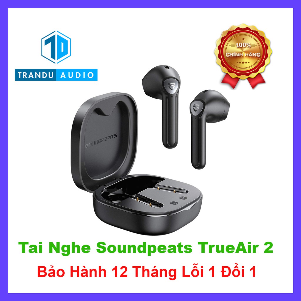 Tai Nghe True Wireless Earbud Soundpeats TrueAir2 ✔️New Seal ✔️Mode Game ✔️Chính Hãng ✔️ Bảo Hành 12 Tháng Lỗi 1 Đổi 1 | Trần Du Audio
