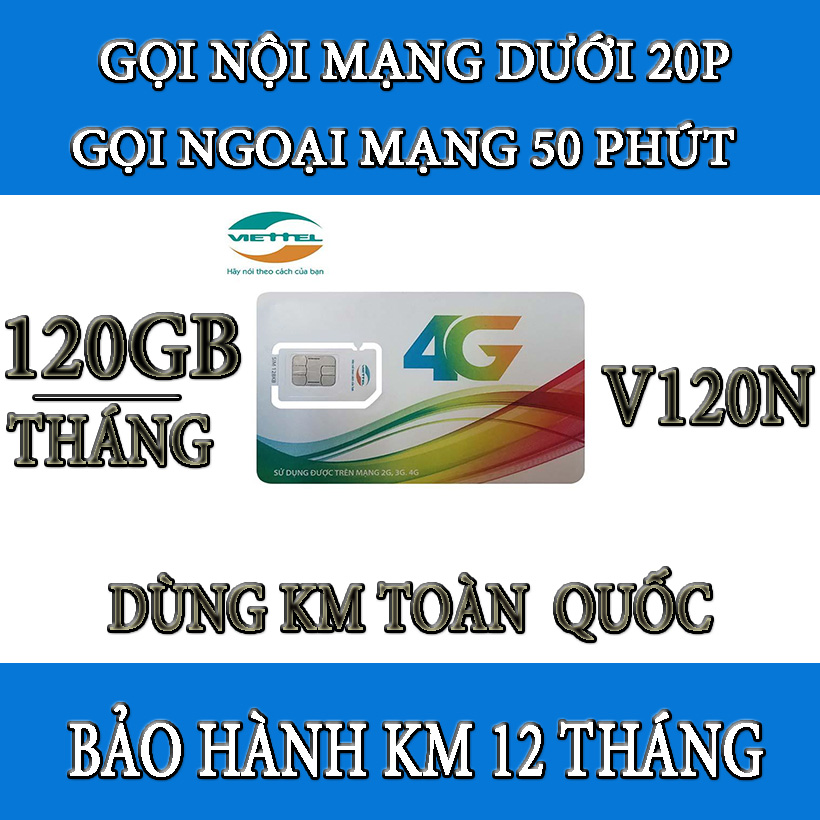 SIM V120 4G VIETTEL 4Gb/ngày+gọi miễn phí nội mạng+ngoại mạng, dùng cho điện thoại di động,máy tính bảng,phát wifi,camera,dcom,đồng hồ thông minh,dùng toàn quốc