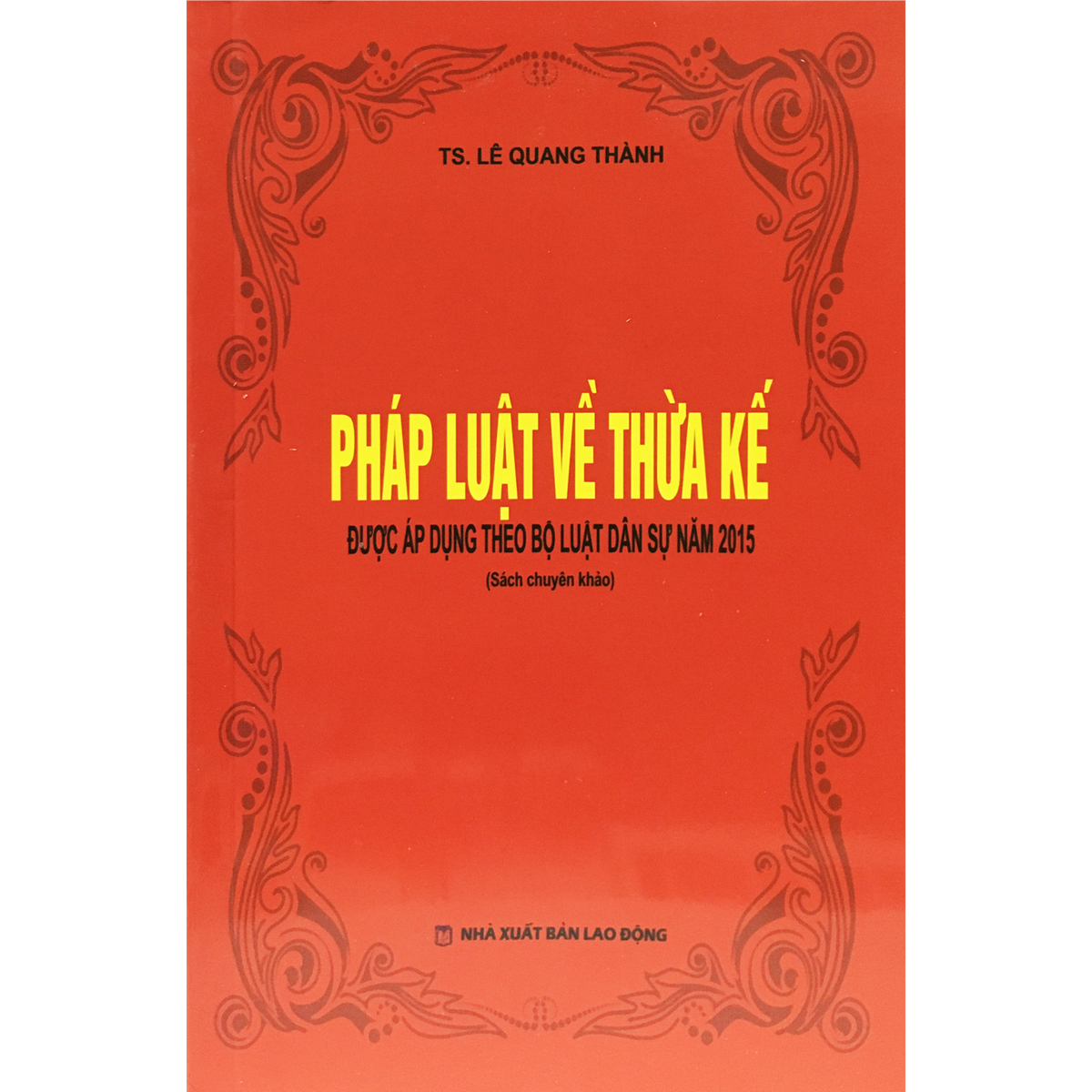 Pháp luật về thừa kế được áp dụng theo BLDS năm 2015 ( Sách chuyên khảo)