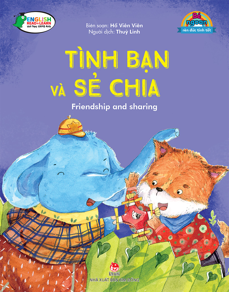 Kim Đồng - Bé ngoan rèn đức tính tốt - Tình bạn và sẻ chia - Friendship and sharing