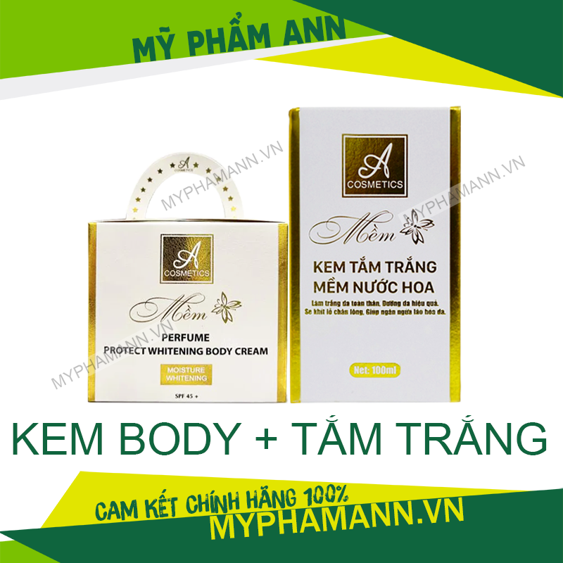 Combo kem tắm trắng mềm chữ a + body mềm nước hoa a cosmetics mỹ phẩm phương anh