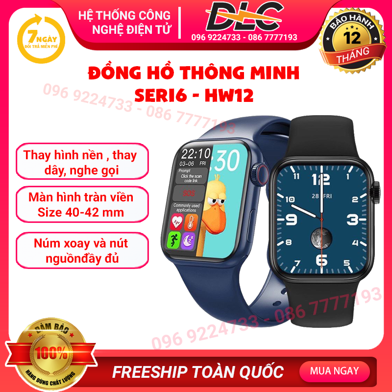 Đồng Hồ Thông Minh Series 6 HW12 PRO ,Màn Hình Tràn Viền Cực Đẹp , Chống Nước Chuẩn IP68, Đo Nhịp Tim, Thiết Bị Thông Minh Sang Trọng BH 12 THÁNG