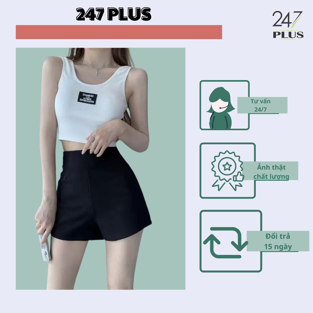 Quần short 247PLUS , phong cách dance, lưng cao tôn dáng khoá giọt lệ mã 516