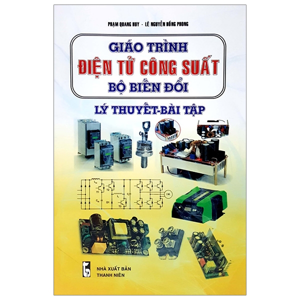 Fahasa - Giáo Trình Điện Tử Công Suất Bộ Biến Đổi (Lý Thuyết - Bài Tập)