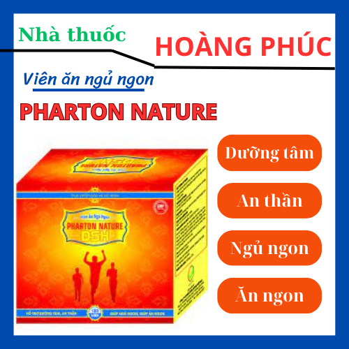 Viên ăn ngủ ngon pharton nature dsh-hỗ trợ ăn ngon,ngủ ngon,dưỡng tâm,an thần,hộp 100v