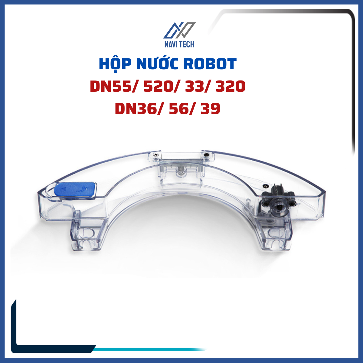 Hộp nước Robot hút bụi Debot DN55/DN520/DN33/DN320/DN56/DN36/DN39