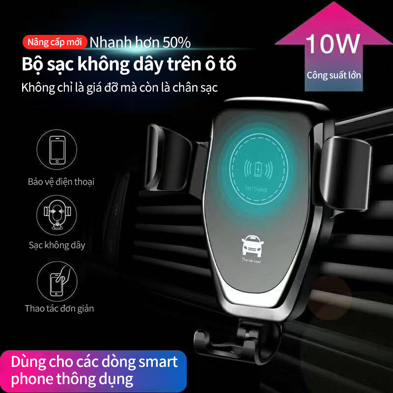 Giá đỡ điện thoại trên ô tô sạc không dây thế hệ mới, công nghệ sạc nhanh 10W, tự động lắp đặt cảm ứng rất tiện lợi và chắc chắn