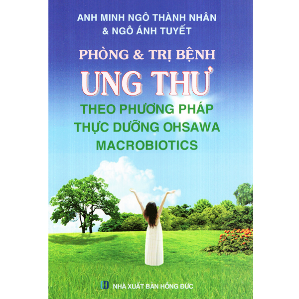 Sách - Phòng Và Trị Bệnh Ung Thư Theo Phương Pháp Thực Dưỡng Ohsawa Macrobiotics