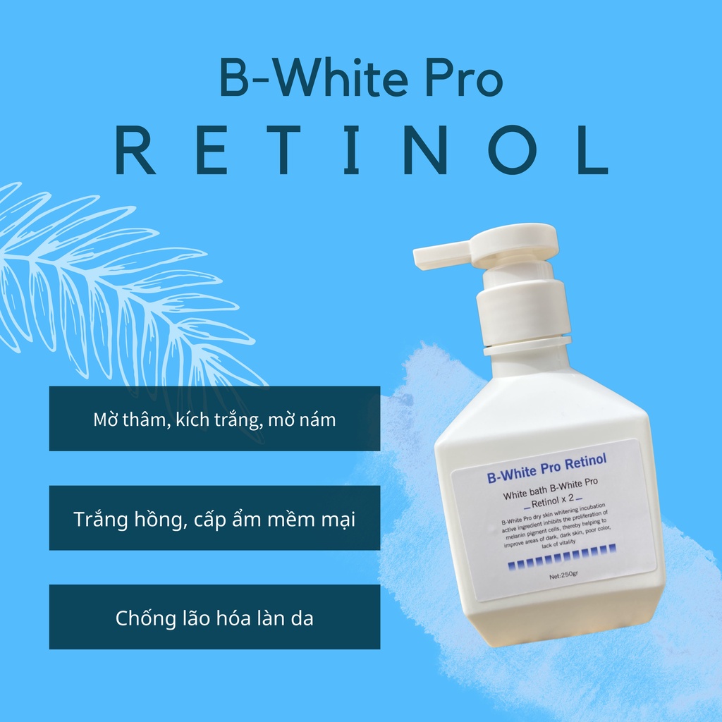 Tắm trắng khô B-White Pro Retinol-tắm trắng body và face, cấp ẩm 250ml