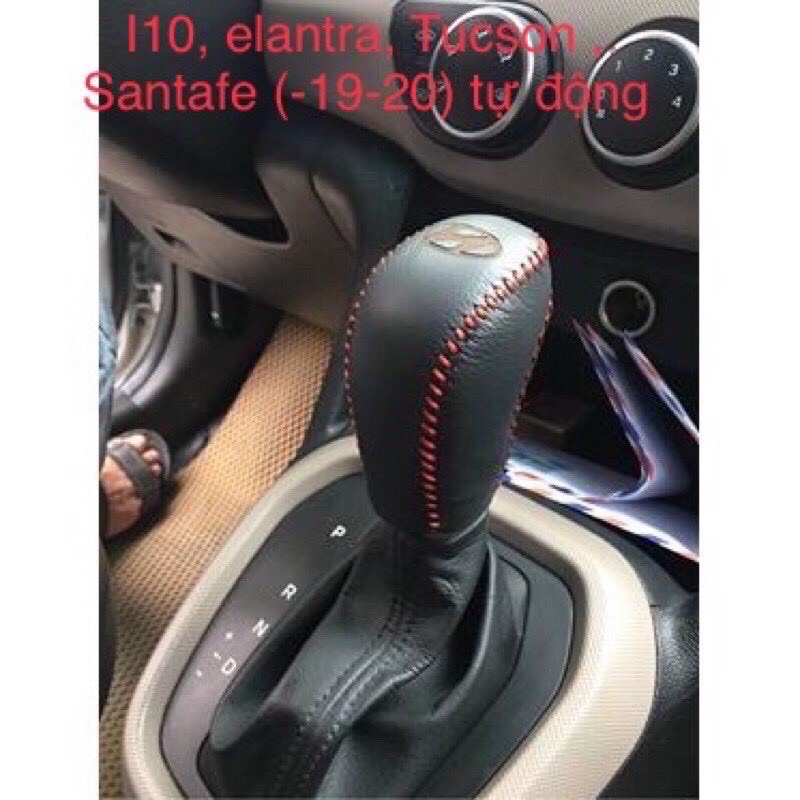 Bọc cần số, phanh tay I10, ELANTRA, TUCSON, KONA số tự động tất cả các đời, SANTAFE ( TRỪ 2019 -2020 ) da bò thật