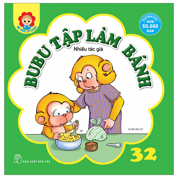 Bé học lễ giáo - bubu tập 32: tập làm bánh