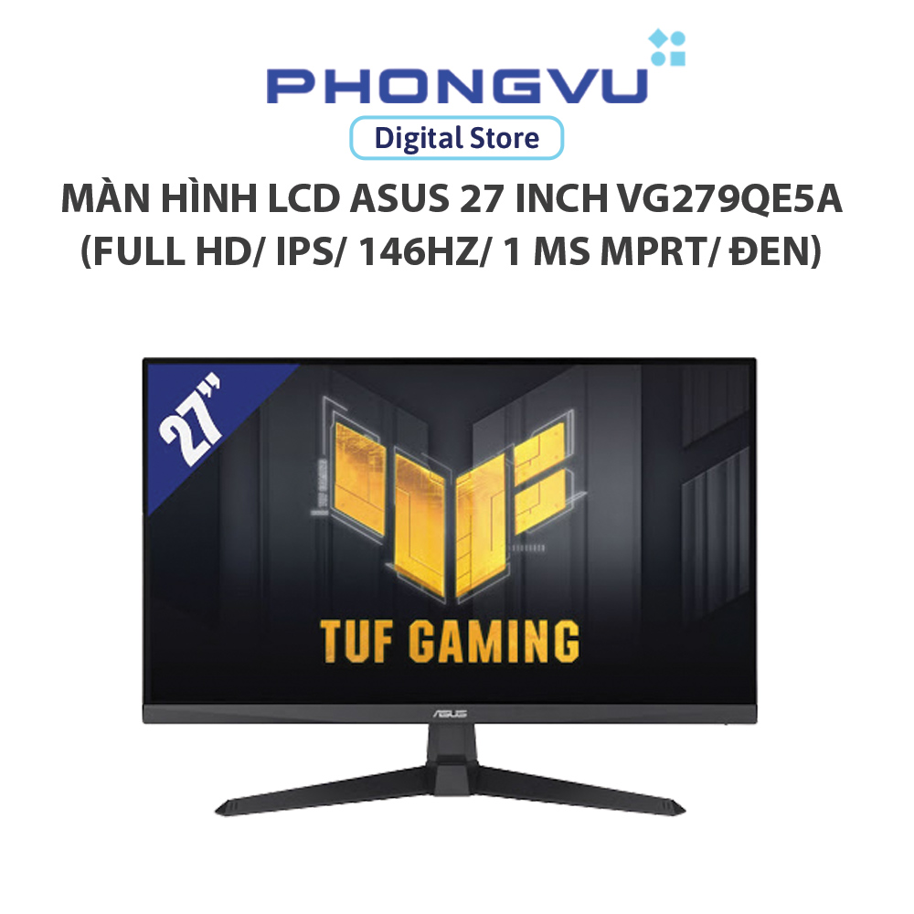 Màn hình LCD Asus 27 inch VG279QE5A (Full HD/ IPS/ 146Hz/ 1 ms MPRT/ Đen) - Bảo hành 36 tháng