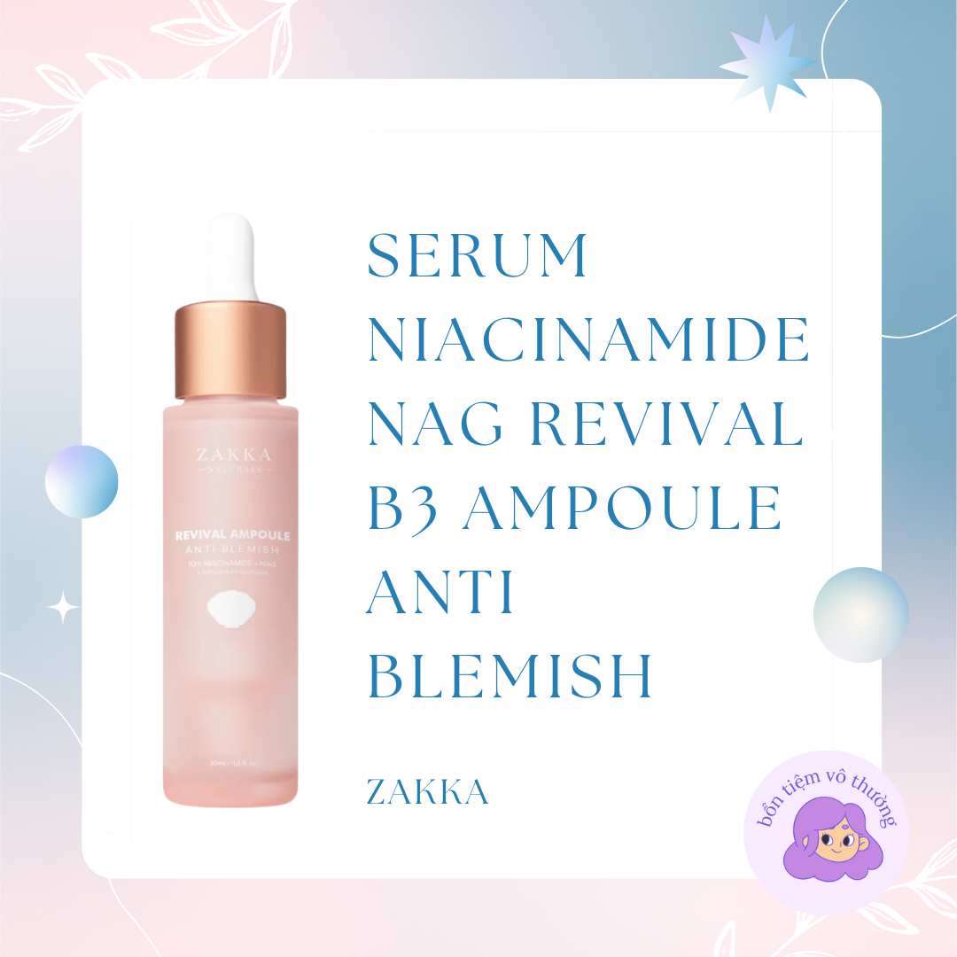 Serum B3 giảm mụn đều màu da Zakka Naturals