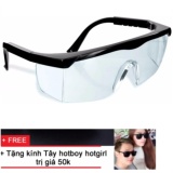 Kính bảo hộ chắn bụi + Tặng Kính Tây Nam Nữ