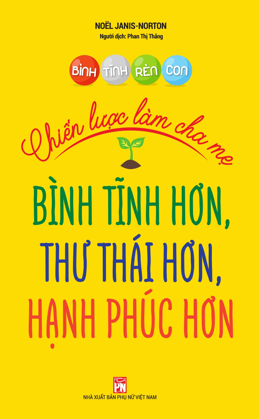 Bình tĩnh rèn con - chiến lược làm cha mẹ