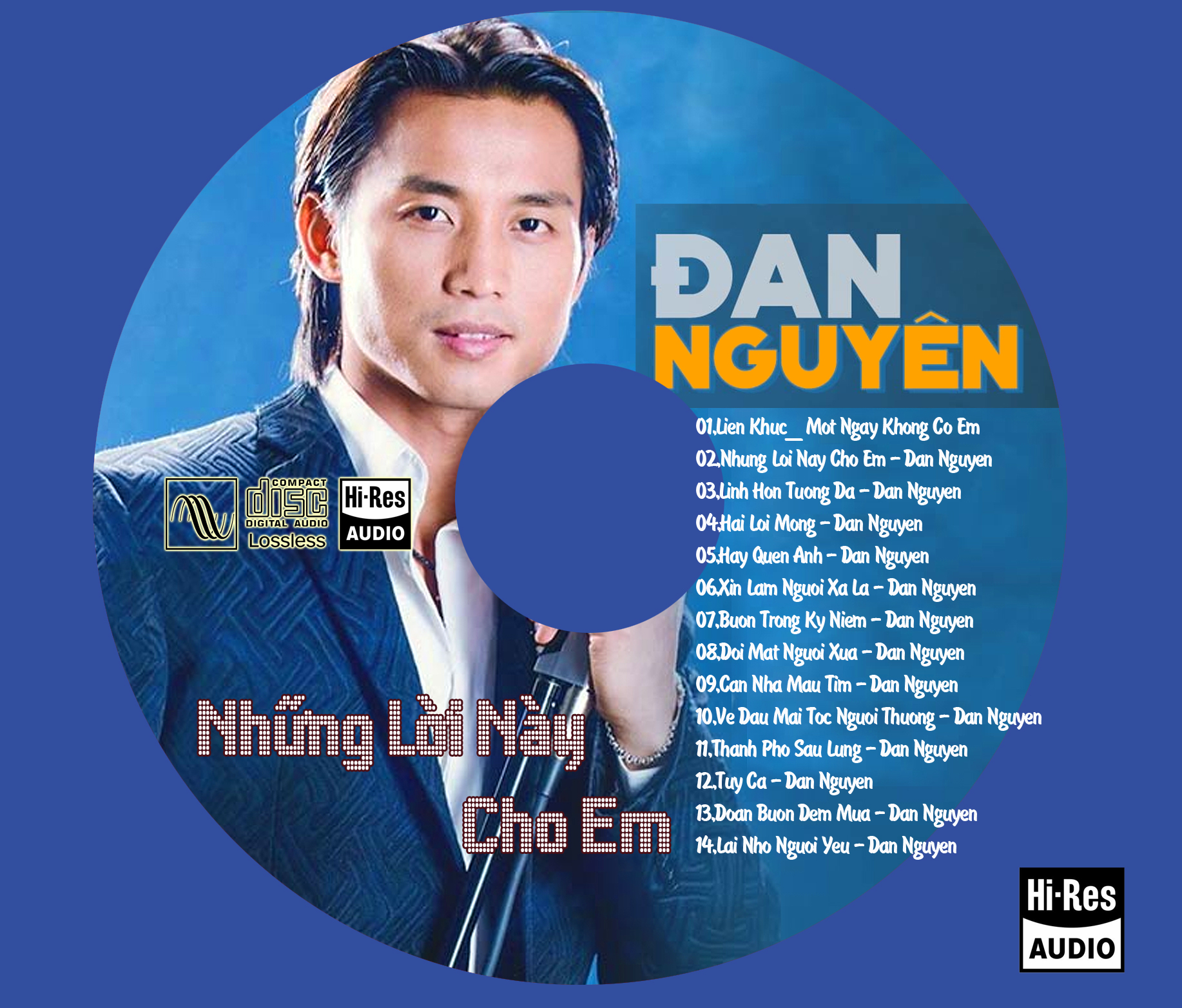 CD NHỮNG LỜI NÀY CHO EM - ĐAN NGUYÊN - LOSSLESS CHẤT LƯỢNG CAO BINHDUONG MEDIA PHÁT HÀNH.