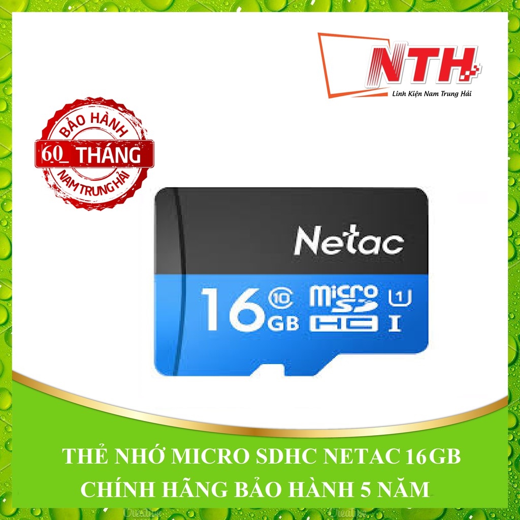 [CHÍNH HÃNG NETAC] THẺ NHỚ MICRO SDHC NETAC 16GB CHÍNH HÃNG BẢO HÀNH 5 NĂM