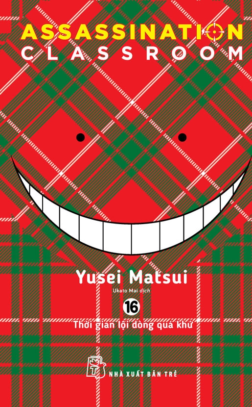 Nxb trẻ - truyện tranh - assassination classroom 16- thời gian lội dòng quá khứ