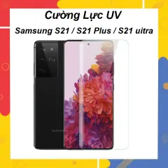 Cường Lực UV Samsung Galaxy S21 / S21 Plus / S21 Ultra Full Màn Hình Full Keo UV Tặng Phụ Kiện Dán Tại Nhà