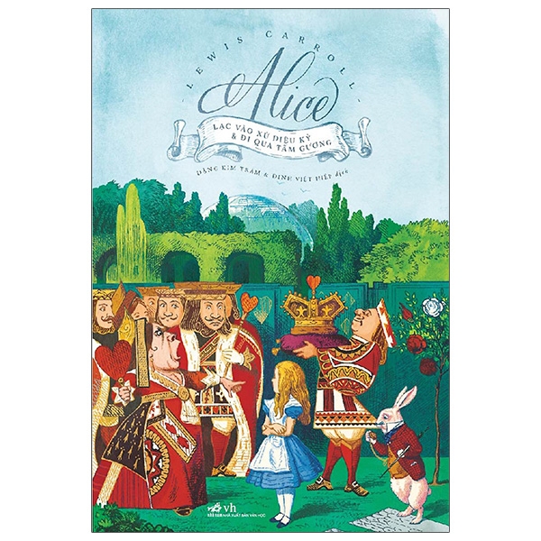 Fahasa - Alice Lạc Vào Xứ Sở Thần Tiên Và Đi Qua Tấm Gương (Tái Bản 2020)