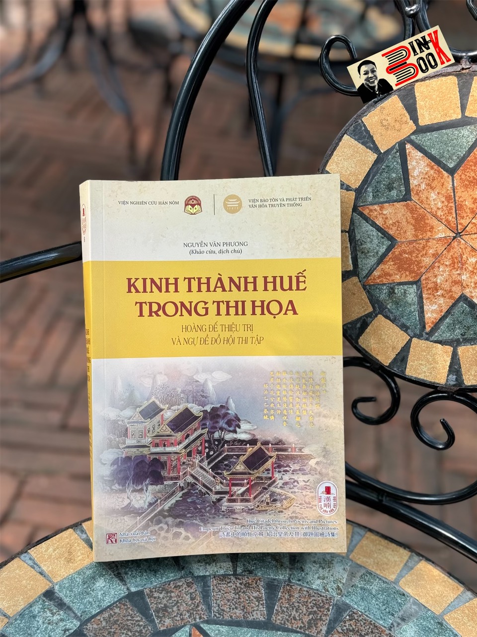 KINH THÀNH HUẾ TRONG THI HỌA HOÀNG ĐẾ THIỆU TRỊ VÀ NGỰ ĐỀ ĐỒ HỘI THI TẬP - Nguyễn Văn Phương - Tri Thức Trẻ Books - NXB Khoa Học Xã Hội.