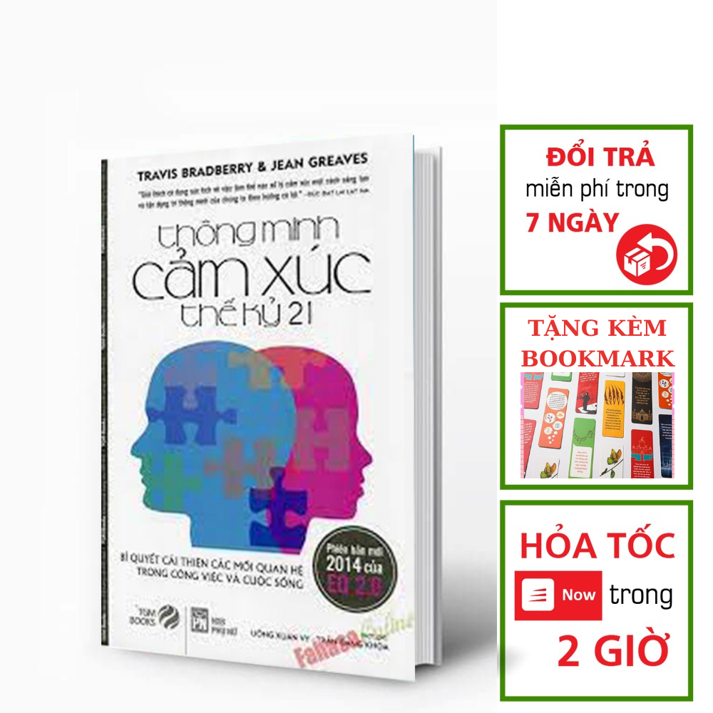 Thông Minh Cảm Xúc Thế Kỷ 21 - Bí Quyết Cải Thiện Các Mối Quan Hệ Trong Công Việc Và Cuộc Sống (Tặng kèm bookmark)