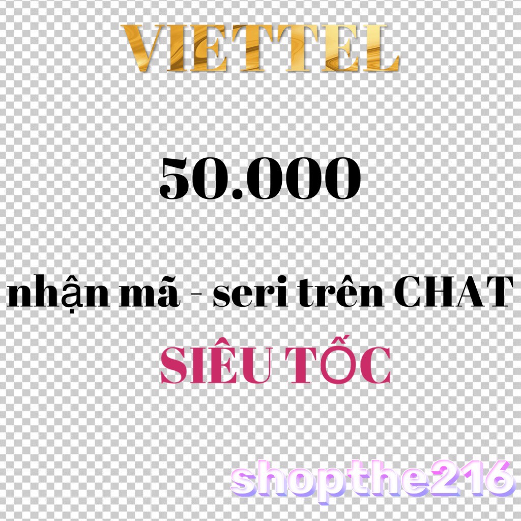 Mã thẻ Viettel 50K - thời gian xử lý dưới 5 phút