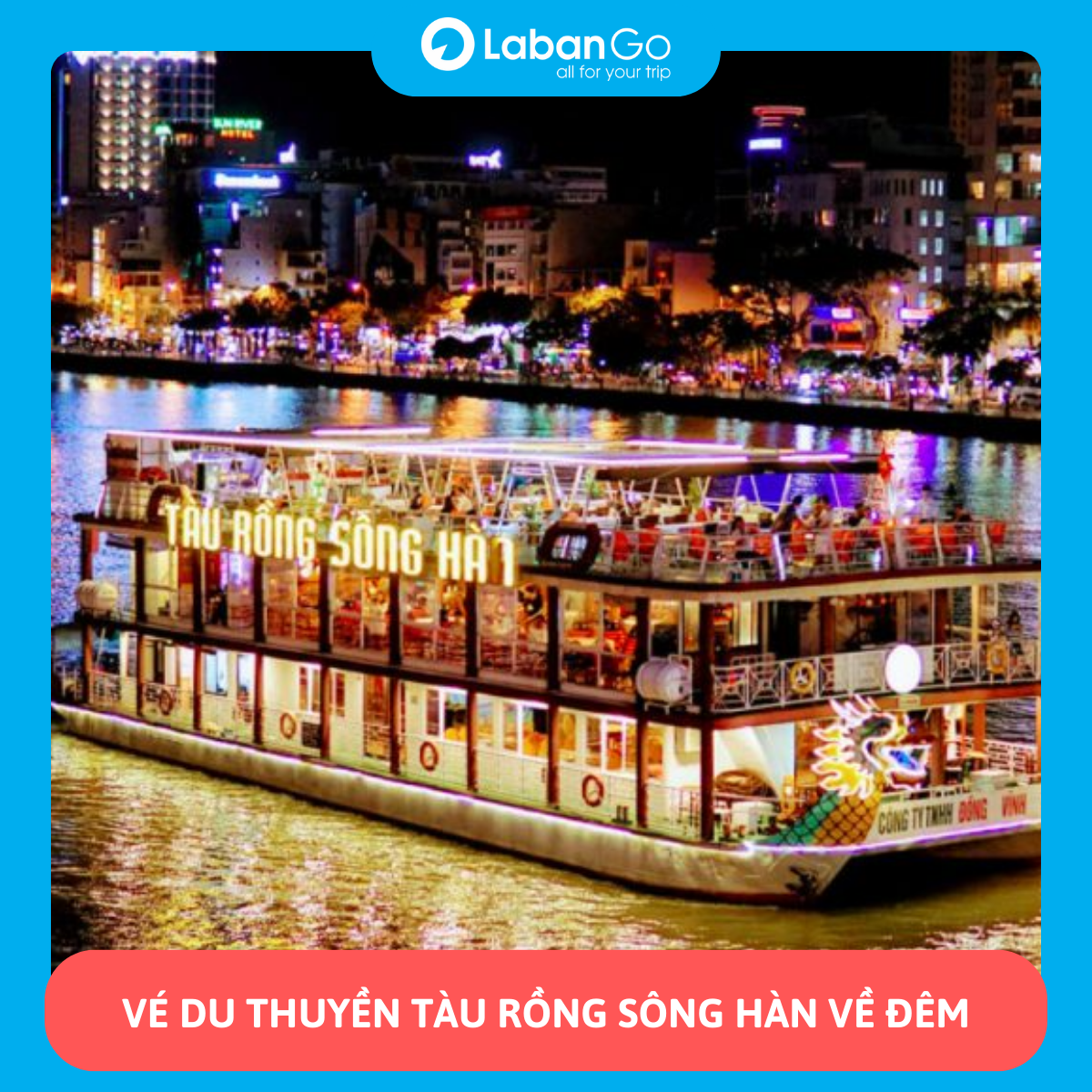 Đà Nẵng - Vé Tàu Rồng Sông Hàn về đêm