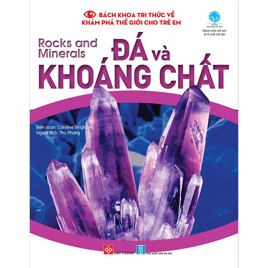 Sách - bách khoa tri thức về khám phá thế giới cho trẻ em - rocks and minerals - đá và khoáng chất