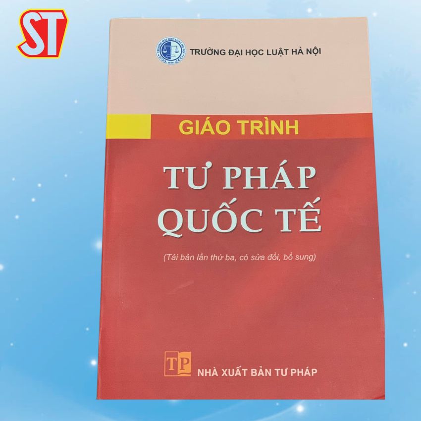 Giáo trình Tư pháp Quốc tế, ĐH Luật Hà Nội (Tái bản lần thứ ba, có sửa đổi, bổ sung)