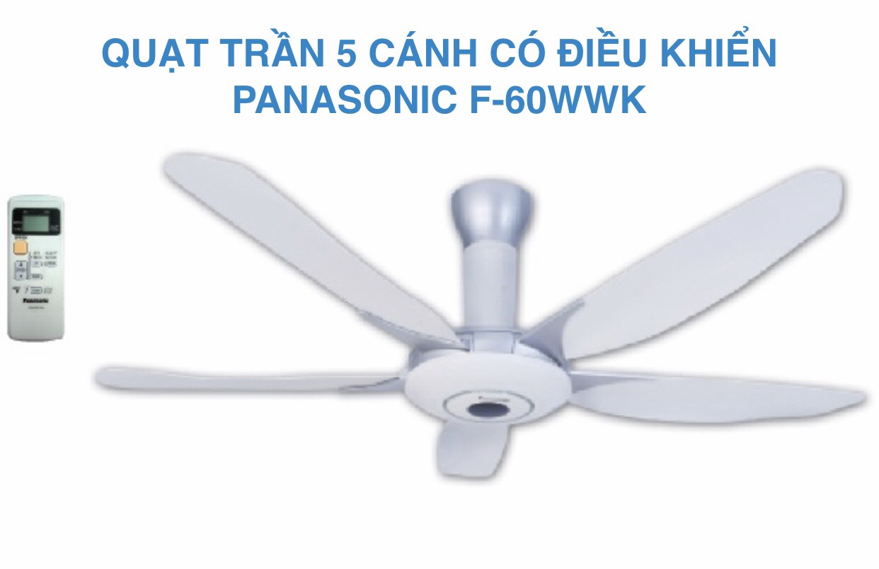 Quạt trần 5 cánh PANASONIC F-60WWK