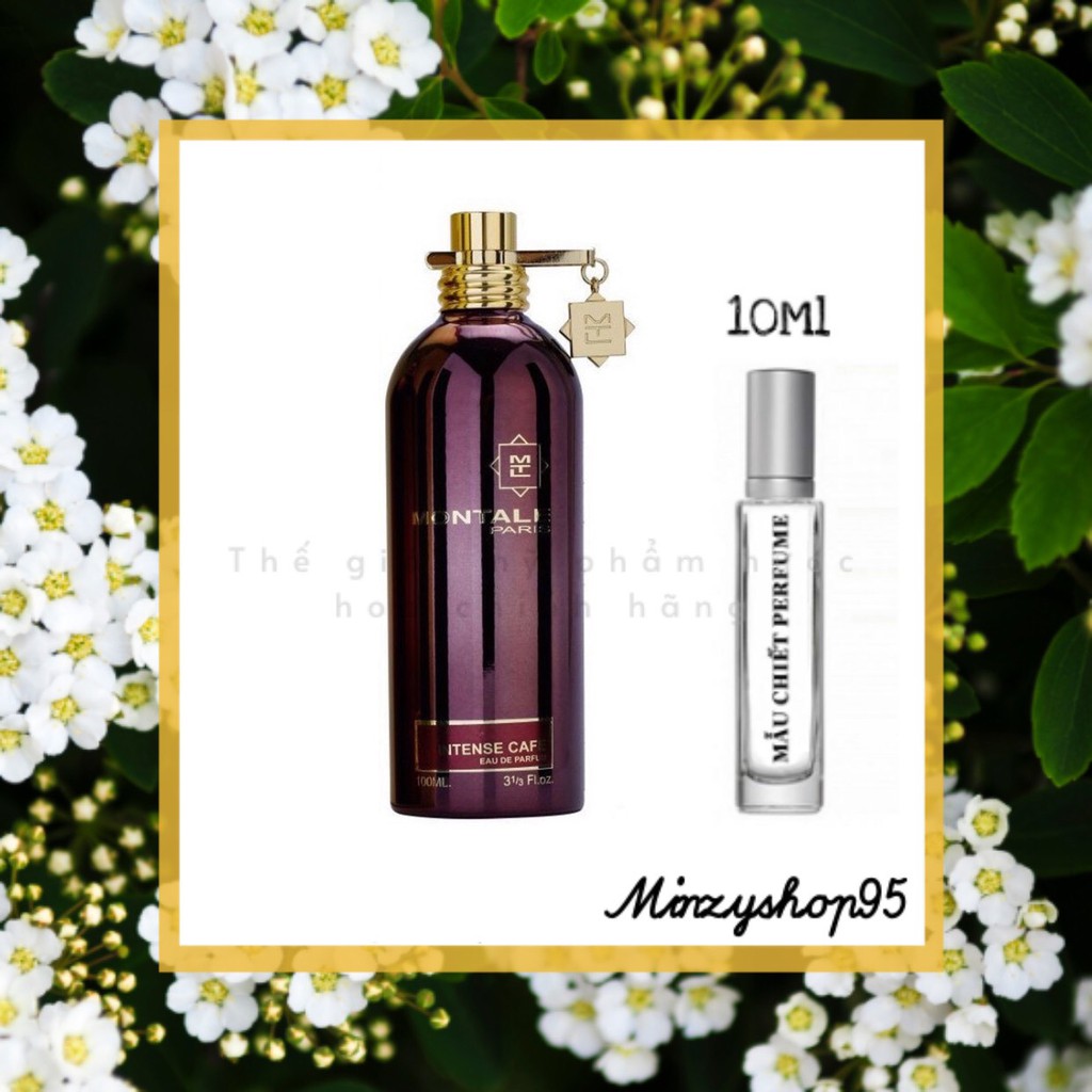 Nước hoa montale intense cafe edp test 5ml/10ml/20ml