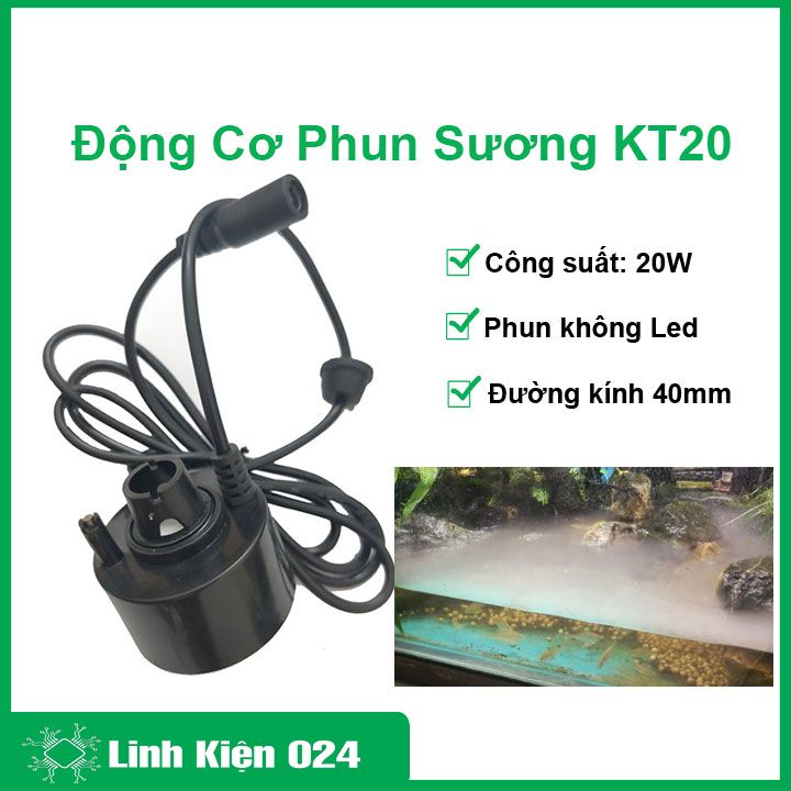 Động cơ phun sương loại khỏe KT20 20W - 24V không led, máy tạo độ ẩm, hơi nước cho môi trường, bể cá, hòn non bộ tiện lợi