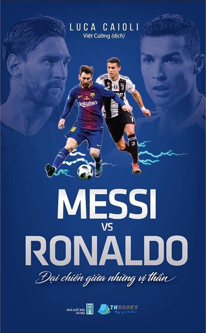 Fahasa - Messi Vs Ronaldo - Đại Chiến Giữa Những Vị Thần