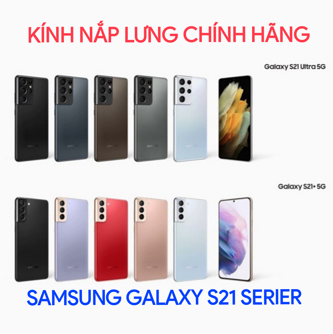 Mặt kính lưng - nắp lưng - mặt kính sau Samsung Galaxy S21 5G-S21plus 5G-S21ultra 5G