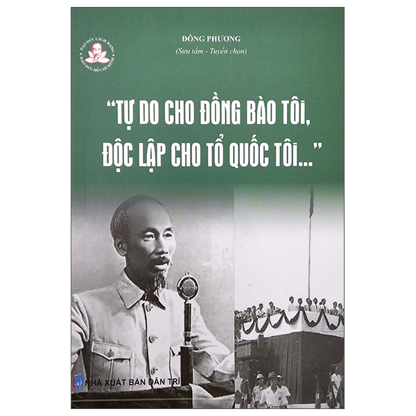Fahasa - Tự Do Cho Đồng Bào Tôi, Độc Lập Cho Tổ Quốc Tôi…
