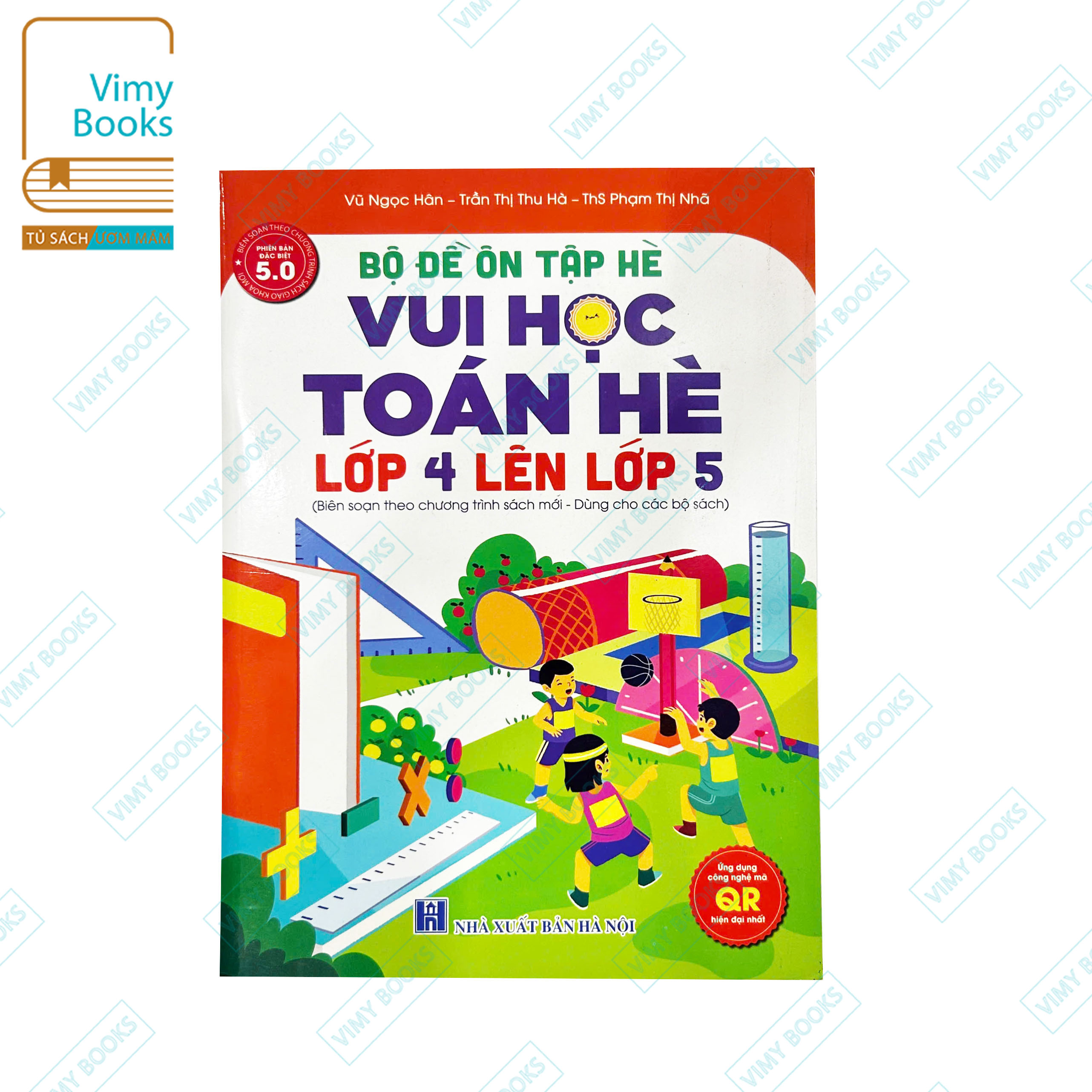 Sách - Bộ Đề Ôn Tập Hè - Vui Học Toán Hè Lớp 4 Lên Lớp 5 - Theo Chương Trình SGK Mới - Dùng Cho Các Bộ Sách