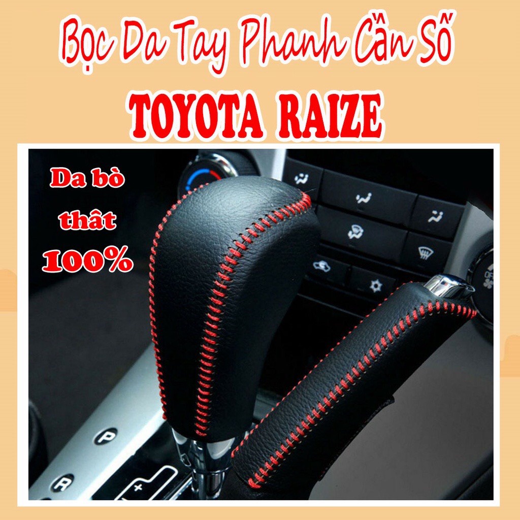 Bao da bọc cần số, tay phanh xe Toyota Raize, AVANZA, VELOZ 2021, 2022 da bò thật bảo hành 2 năm