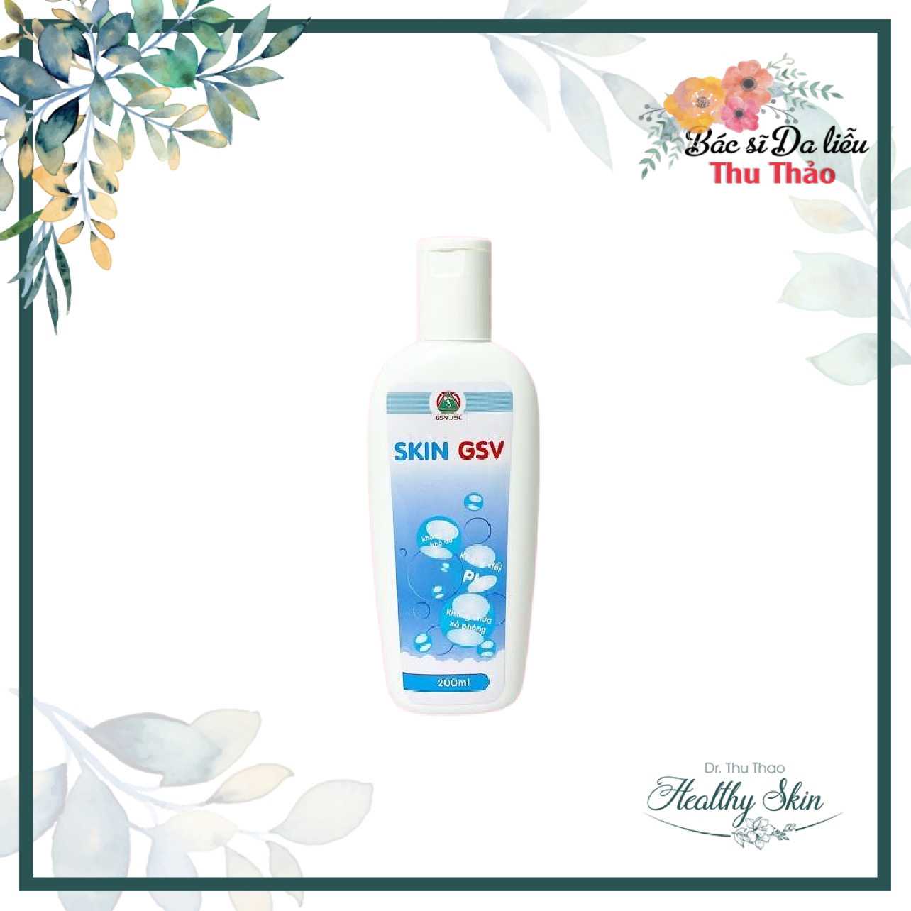 Sữa rửa mặt dành cho mọi loại da skin gsv