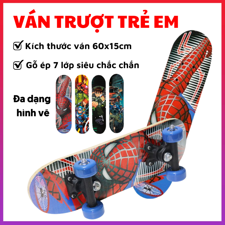 Ván trượt trẻ em gỗ phong ép 7 lớp dài 60cm ván trượt thể thao hình siêu nhân cho bé - Bảo hành 12 tháng