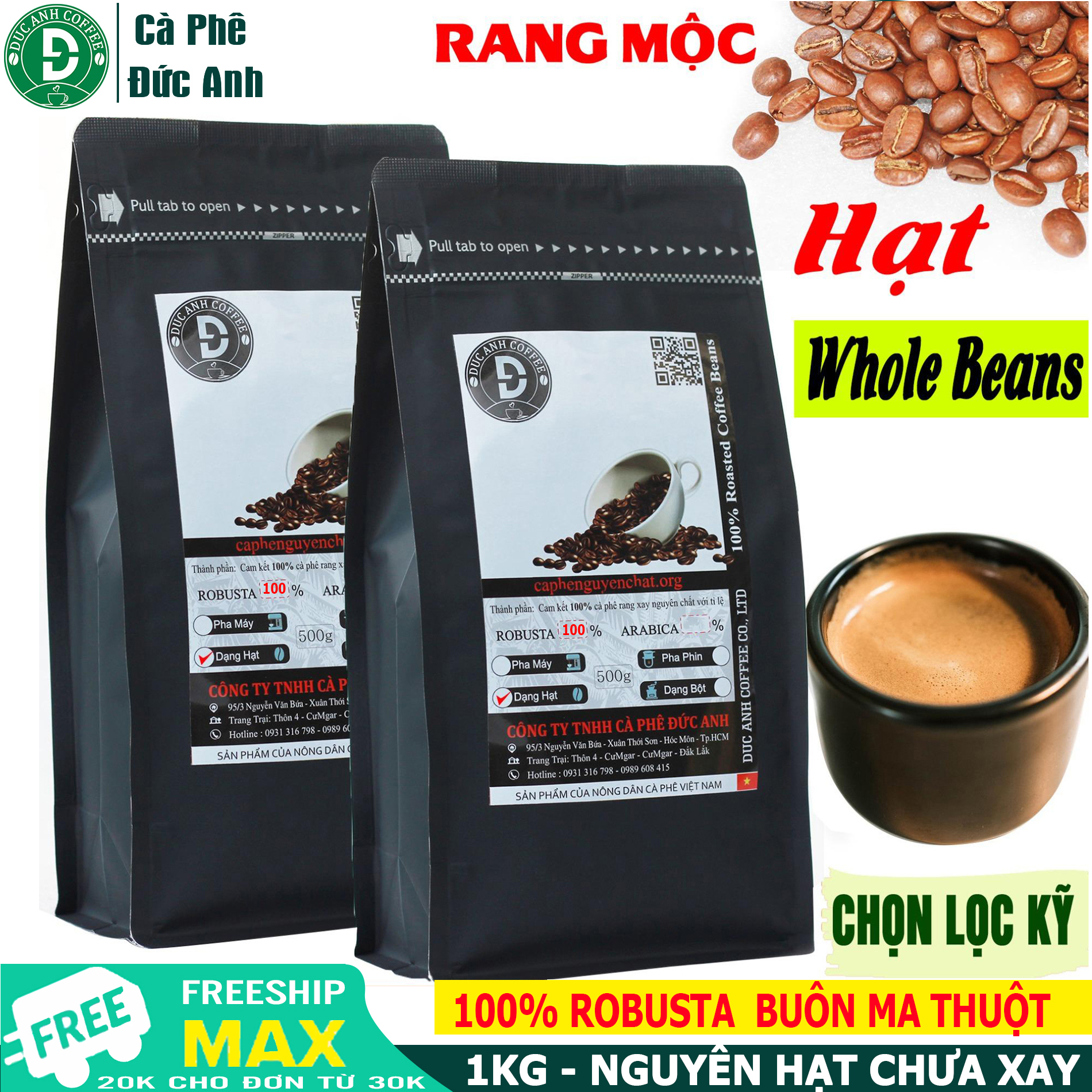 1kg Cà phê Robusta NGUYÊN HẠT rang mộc hoàn toàn mỗi túi 500g zipper tiện lợi - Đặc tính đậm vị hậu ngọt - Sản phẩm được chọn lọc siêu kỹ giao hàng nhanh DUC ANH COFFEE - cà phê Đức Anh